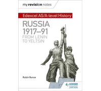 Mes notes de révision : Edexcel AS/A-level History : Russie 1917-91 : De Lénine à Eltsine