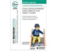 Mes notes de révision : NCFE CACHE Level 1/2 Technical Award in Child Development and Care in the Early Years (Certificat technique de niveau 1/2 en développement et soins de l'enfant dans la petite e