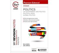 Mes notes de révision : Pearson Edexcel A-level Politics : Gouvernement et politique du Royaume-Uni, Idées politiques et Politique mondiale