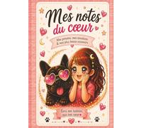 Mes notes du cœur: Mes pensées, mes émotions & mes plus beaux souvenirs