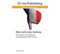 Mes nuits avec sarkozy - SARKOFRANCE-J - Dictus Publishing - broché - Essai