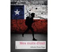 Mes nuits d'exil Alfredo Pena-Vega (Auteur)