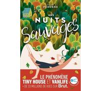 Mes nuits sauvages: Le phénomène Tiny House et Vanlife