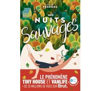 Mes nuits sauvages: Le phénomène Tiny House et Vanlife