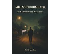 MES NUITS SOMBRES: L’obscurité intérieure
