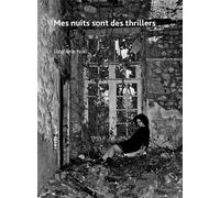 Mes nuits sont des thrillers 2024 - Stéphanie Nöel - Esse Que - broché - Théâtre