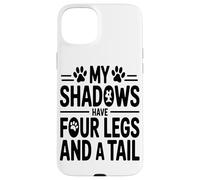 Mes Ombres Ont Quatre Pattes Et Une Queue Disant Amour du Coque pour iPhone 15 Plus