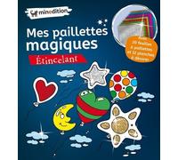 Mes Paillettes Magiques Etincelant - Avec 20 Feuilles À Paillettes Et 12 Planches À Décorer