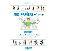 Mes papiers et moi : Livret 1, Les démarches administratives auprès de l'état civil