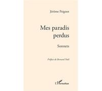 Mes paradis perdus Sonnets - Jérôme Peignot - L'harmattan - broché - Poésie