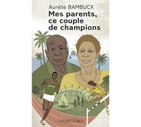 Mes parents, ce couple de champions
