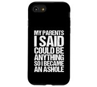 Mes Parents disaient Que Je pouvais être n'importe Quoi, Alors Je suis devenu Un abruti Coque pour iPhone SE (2020) / 7/8