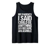 Mes Parents disaient Que Je pouvais être n'importe Quoi, Alors Je suis devenu Un abruti Débardeur