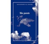 Mes parents Mohamed El Khatib (Auteur)