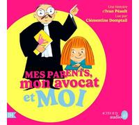 Mes parents, mon avocat et moi - Ivan Peault - Actes Sud Audio - Livre audio - Livre