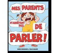 Mes parents n'arretent pas de parler - Emma Hunsinger - On Ne Compte Pas Pour Du Beurre - broché - Album jeunesse