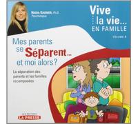 Mes Parents Se Séparent-- et Moi Alors? : La Sépar