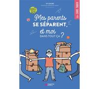 Mes parents se séparent, et moi dans tout ça ? - Clémentine Latron - Magenta - broché - Document jeunesse