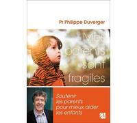 Mes parents sont fragiles - Philippe Duverger - Anne Carriere Eds - broché - Essai