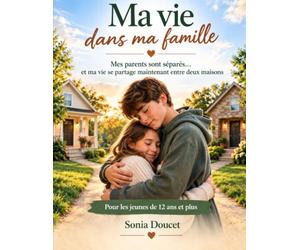 Mes Parents sont séparés - Ma vie se partage maintenant entre deux maison