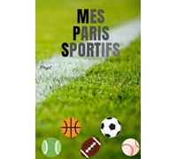 Mes parís sportifs: Receuil de mes parís sportifs a remplir