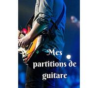Mes Partitions De Guitare: 100 Partitions (Tablatures) De Guitare Vierges Prêtes À L'emploi Et À Remplir Pour Garder Toutes Ses Musiques Dans Un Seul Carnet - Couverture "En Concert