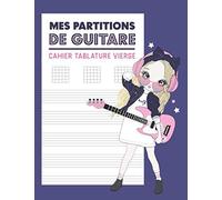 Mes Partitions De Guitare - Cahier Tablature Vierge: Cahier De Musique Fille Partitions/Tablature À Compléter Avec Bonus Dictionnaire D'accords