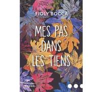 Mes pas dans les tiens Fioly Bocca (Auteur), Anaïs Bouteille-Bokobza (Traduction)
