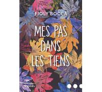 Mes pas dans les tiens Fioly Bocca (Auteur), Anaïs Bouteille-Bokobza (Traduction)