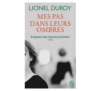 Mes pas dans leurs ombres - Lionel Duroy - J'ai Lu - Poche - Roman