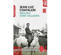 Mes pas vont ailleurs - Jean-Luc Coatalem - Lgf - Poche - Roman