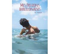 Mes passions barcelonaises