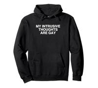 Mes pensées intrusives sont Gay Funny Pride Novelty Y2K Meme Sweat à Capuche