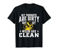 Mes pensées sont sales mais mes soudures sont propres - Welder T-Shirt