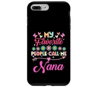 Mes Personnes préférées m'appellent Nana Funny Mother's Day Coque pour iPhone 7 Plus/8 Plus