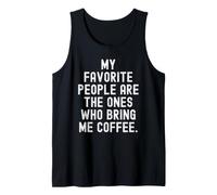 Mes Personnes préférées sont celles Qui m'apportent du café Débardeur
