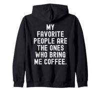 Mes Personnes préférées sont celles Qui m'apportent du café Sweat à Capuche