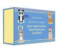 Mes petites cartes pour apprivoiser mes émotions d'enfant Florence Millot (Auteur), Louise Cosson (Illustration)
