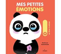 Mes Petites Émotions – Illustrations : Daniel Roode – Éditions Milan