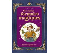 Mes petites formules magiques - Anne-Sophie Schlick - Rusti Kid - broché - Document jeunesse