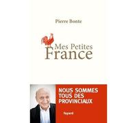 Mes petites France - Pierre Bonte - Fayard - broché - Guide