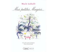 Mes petites magies : Livres de recettes pratiques pour devenir jeune