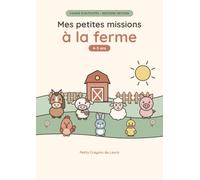 Mes petites missions à la ferme: Cahier d'activités - Moyenne Section - 4-5 ans