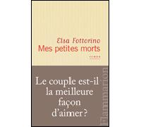 Mes petites morts - Elsa Fottorino - Flammarion - broché - Roman