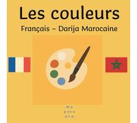 Mes petites racines - Les couleurs : Mon premier imagier bilingue (Français - Darija marocain): Découvre les couleurs en français et en arabe marocain ... imagier éducatif pastel pour enfants dès 1 an