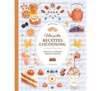 Mes petites recettes cocooning Douceurs et boissons chaudes à savourer - Marine Ginez - Larousse - relié - Guide