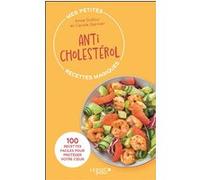 Mes petites recettes magiques anticholestérol Anne Dufour (Auteur), Carole Garnier (Auteur)