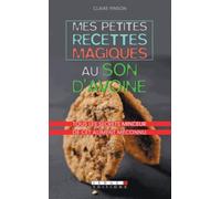 Mes petites recettes magiques au son d'avoine: Tous les secrets minceur de cet aliment méconnu