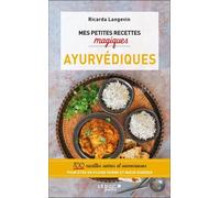 Mes Petites Recettes Magiques Ayurvédiques