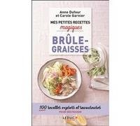 Mes petites recettes magiques brûle-graisses Carole Garnier (Auteur)